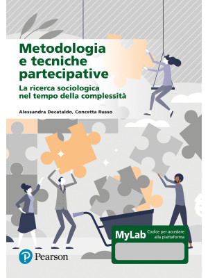 Metodologia e tecniche partecipative. La ricerca sociologica nel tempo della complessità. Ediz. Mylab. Con aggiornamento online