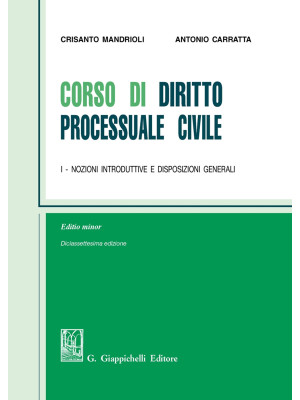 Corso di diritto processuale civile. Ediz. minore. Vol. 1: Nozioni introduttive e disposizioni generali