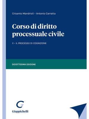 Corso di diritto processuale civile. Vol. 2: Il processo di cognizione