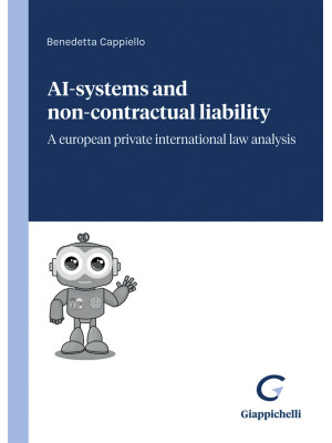 Ai-systems and non-contractual liability. A european private international law analysis