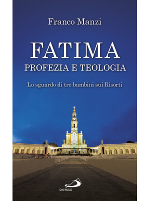 Fatima, profezia e teologia...