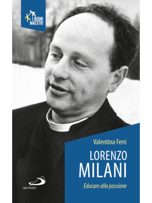 Lorenzo Milani. Educare all...