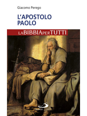 L'apostolo Paolo. La Bibbia...