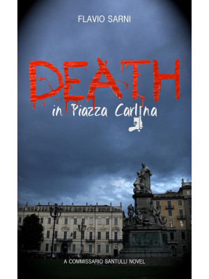 Death in piazza Carlina. A ...