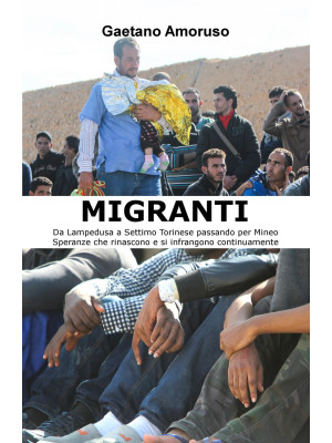 Migranti. Da Lampedusa a Se...