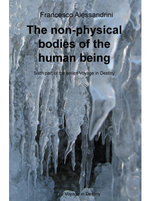 The non-physical bodies of ...