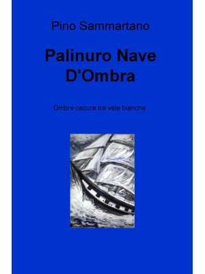 Palinuro nave d'ombra. Ombr...