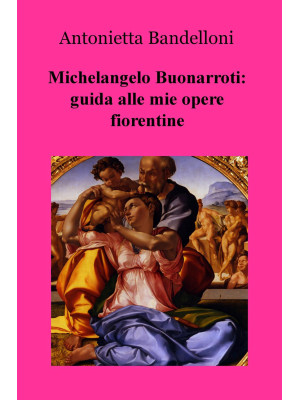 Michelangelo Buonarroti: gu...