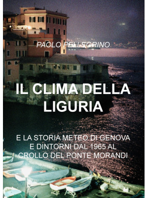 Il clima della Liguria. E l...