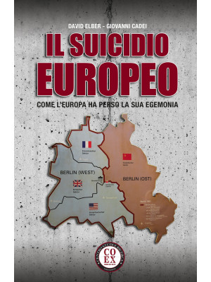 Il suicidio europeo. Come l...