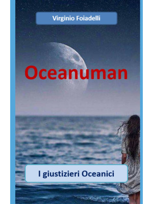 Oceanuman. I giustizieri oceanici