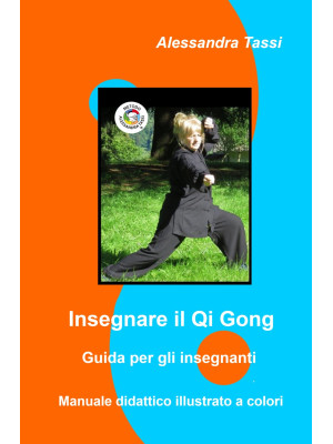 Insegnare il Qi Gong. Guida...