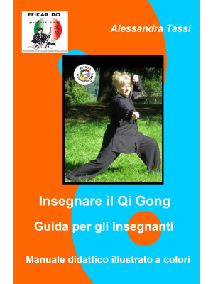 Insegnare il Qi Gong. Guida...