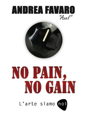 No pain, no gain. L'arte si...