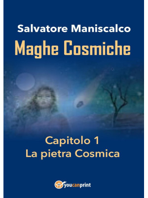 Maghe Cosmiche. Vol. 1: La ...
