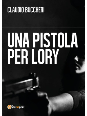 Una pistola per Lory