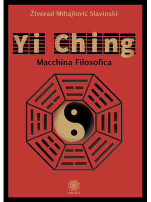 Yi Ching. Macchina filosofica