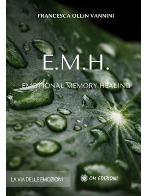 EMH Emotional Memory Healin...