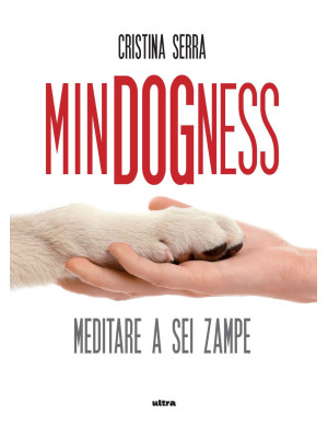 MinDogNess. Meditare a sei zampe