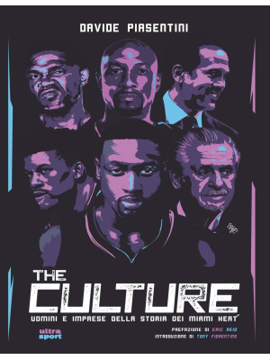 The Culture. Uomini e imprese della storia dei Miami Heat