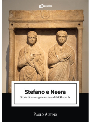 Stefano e Neera. Storia di ...