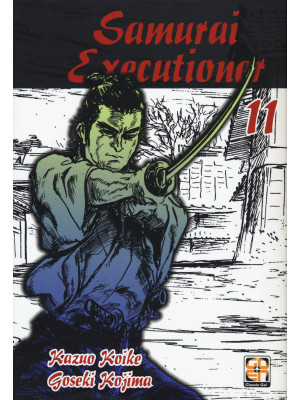 Samurai executioner. Vol. 11