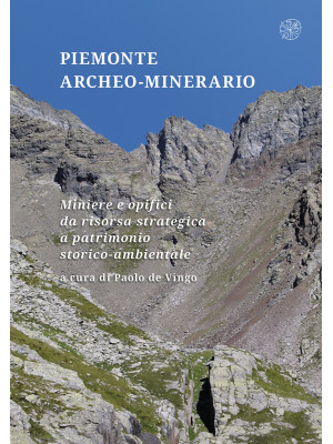 Piemonte archeo-minerario. ...