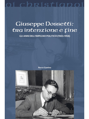 Giuseppe Dossetti: tra inte...
