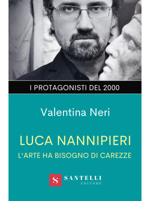Luca Nannipieri. L'arte ha ...
