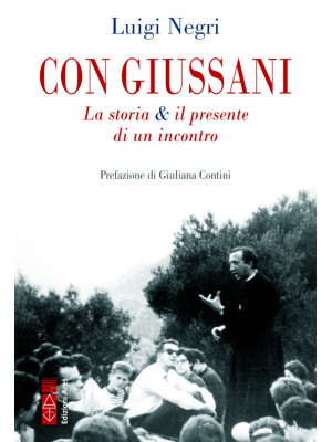 Con Giussani. La storia & i...