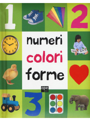 Numeri, colori, forme. Ediz...
