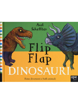 Dinosauri. Flip flap. Ediz....