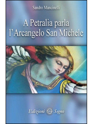 A Petralia parla l'Arcangel...