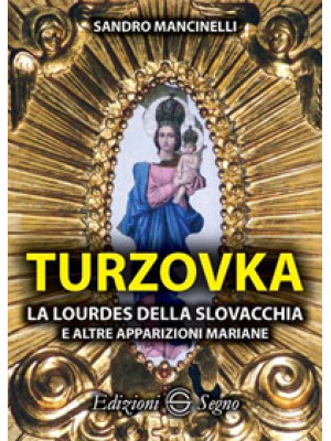 Turzovka. La Lourdes della ...