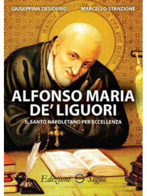 Alfonso Maria De' Liguori. ...