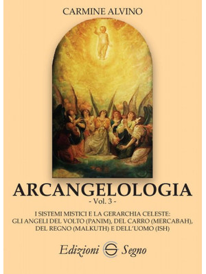 Arcangelologia. Vol. 3: I s...