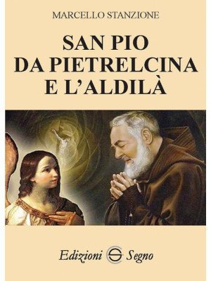San Pio da Pietralcina e l'...