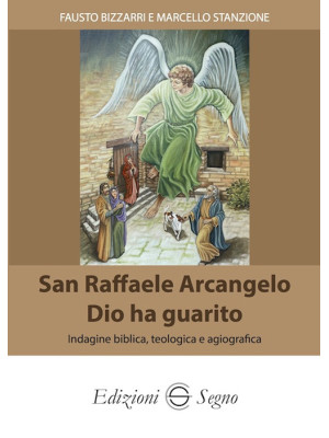 San Raffaele Arcangelo. Dio...