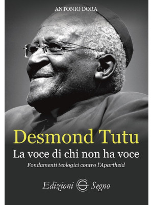 Desmond Tutu. La voce di ch...