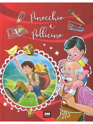 Pinocchio e Pollicino. Ediz...