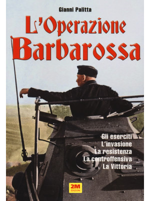 L'operazione Barbarossa. Tr...