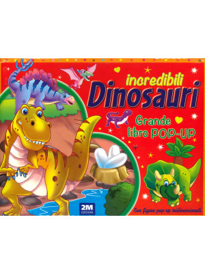 Incredibili dinosauri. Gran...