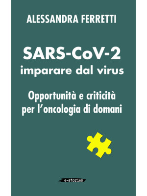 SARS-CoV-2 imparare dal vir...