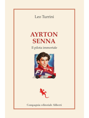 Ayrton Senna. Il pilota imm...