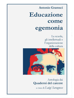 Antonio Gramsci. Educazione...