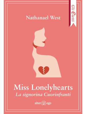 Miss Lonelyhearts. La signorina Cuorinfranti