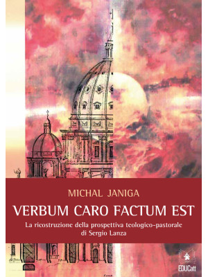 «Verbum caro factum est». L...