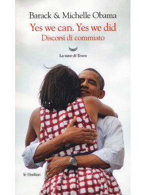 Yes, we can. Yes, we did. Discorsi di commiato