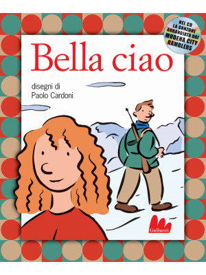 Bella ciao. Con CD-ROM