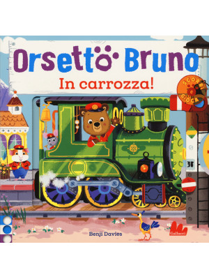 Orsetto Bruno. In carrozza!...